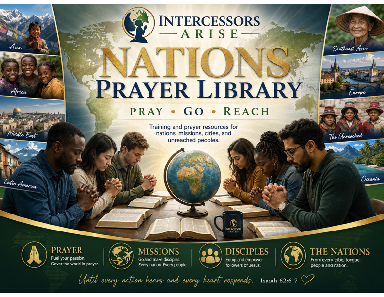 Nations Prayer Library for growing in prayer for nations, revival, missions, and unreached peoples